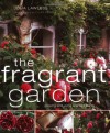 The Fragrant Garden: Growing and Using Scented Plants - Julia Lawless