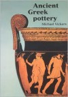 Ancient Greek Pottery - Michael Vickers