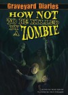 How Not to Be Killed by a Zombie - Baron Specter, Setch Kneupper