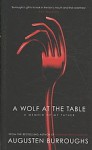 A Wolf At The Table: Memoir Of My Father - Augusten Burroughs