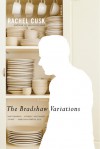 The Bradshaw Variations: A Novel - Rachel Cusk