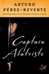 Captain Alatriste - Arturo Pérez-Reverte, Margaret Sayers Peden