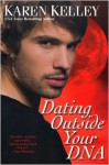 Dating Outside Your DNA - Karen Kelley