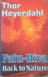 Fatu-Hiva: Back to Nature - Thor Heyerdahl