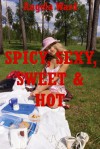 Spicy, Sexy, Sweet & Hot: Five Explicit Erotica Stories - Angela Ward