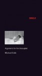 Single: Arguments for the Uncoupled (Sexual Cultures) - Michael Cobb