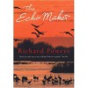 The Echo Maker - Richard Powers