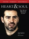 Heart & Soul: The Kurt Warner Story - Gary Ronberg, Marc Serota