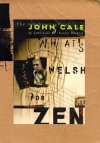 What's Welsh for Zen - John Cale, Victor Bockris