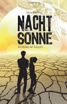 NACHTSONNE - Im Zeichen der Zukunft (Die Nachtsonne Chroniken) - Laura Newman