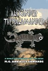 Alexander the Salamander - Alex Edwards, M.G. Edwards