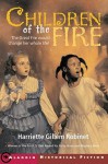 Children of the Fire - Harriette Gillem Robinet