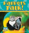 Parrots Talk! - Pam Scheunemann