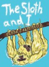 The Sloths and I - Anna Faktorovich
