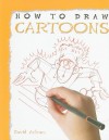 How to Draw Cartoons - David Antram