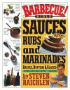 Barbecue! Bible Sauces, Rubs, and Marinades, Bastes, Butters, and Glazes - Steven Raichlen