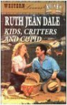 Kids, Critters and Cupid (Harlequin Super Romance, No. 678) - Ruth Jean Dale