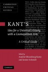 Kant's Idea for a Universal History with a Cosmopolitan Aim - Amélie Oksenberg Rorty, James Schmidt