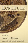 Longitude: The Play - Arnold Wesker