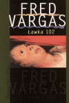 Ławka 102 - Fred Vargas