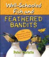 Well-Schooled Fish and Feathered Bandits: The Wondrous Ways Animals Learn from Animals - Peter Christie