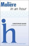 Moliere In An Hour (Playwrights In An Hour) - Christopher Baker