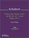 Winterreise (Song Cycle), Op.89, No. 01 - Good Night, D911 - Franz Schubert