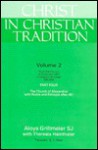 Christ in Christian Tradition - Aloys Grillmeier, O.C. Dean, Theresia Hainthaler