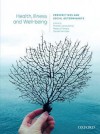 Health, Illness and Wellbeing:: Perspectives and Social Determinants. - Pranee Liamputtong, Rebecca Fanany, Glenda Verrinder