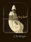 One Big Self - C.D. Wright