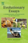 Evolutionary Essays: : A Thermodynamic Interpretation of the Evolution - Sven Erik Jørgensen