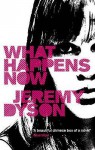 What Happens Now - Jeremy Dyson