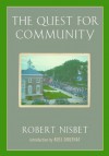 The Quest for Community: A Study in the Ethics of Order and Freedom (Background) - Robert Nisbet