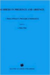 Numbers in Presence and Absence: A Study of Husserl S Philosophy of Mathematics - J.P. Miller