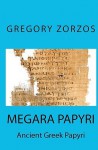 Megara Papyri - Gregory Zorzos