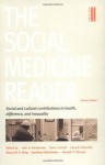 The Social Medicine Reader, Volume Two: Social and Cultural Contributions to Health, Difference, and Inequality - Gail E. Henderson, Nancy M.P. King, Gail E. Henderson, Sue E. Estroff, Nancy M. P. King, Jonathan Oberlander, Ronald P. Strauss