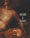 Dreams and Echoes: Drawings and Sculpture in the David and Celia Hilliard Collection - Suzanne Folds McCullagh