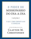 O Poder do Missionário do Dia-a-Dia (Power of Everyday Missionaries - Portuguese) - Clayton M. Christensen