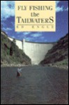 Fly Fishing the Tailwaters - Ed Engle