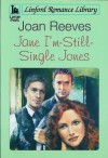 Jane I'm-Still-Single Jones (Linford Romance Library Large Print Edition) - Joan Reeves