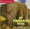 My Dinosaur Book - Karen Carr