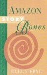 Amazon Story Bones - Ellen Frye