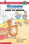 Fluffy Goes to School - Kate McMullan, Mavis Smith