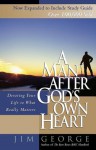 A Man After God's Own Heart: Devoting Your Life to What Really Matters - Jim George