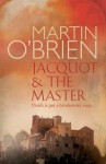 Jacquot And The Master - Martin O'Brien