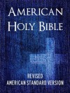 AMERICAN HOLY BIBLE (ASV) Special Illustrated Edition with Interactive Table of Contents - Complete Old Testament & New Testament - ASV Bible / ASV Holy ... Bible - Revised American Standard Version) - Anonymous Anonymous, American Standard Version, ASV, American Standard Version Bible Society, The Revised