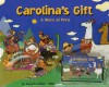 Carolina's Gift: A Story of Peru [With Cassette] - Katacha Diaz, Gredna Landolt, Heather Tarpinian