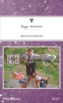 Mills & Boon : Kelton's Rules - Peggy Nicholson