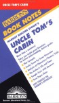 Harriet Beecher Stowe's Uncle Tom's Cabin (Barron's Book Notes) - Elsa Dixler, Harriet Beecher Stowe