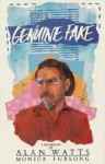 Genuine Fake: A Biography Of Alan Watts - Monica Furlong